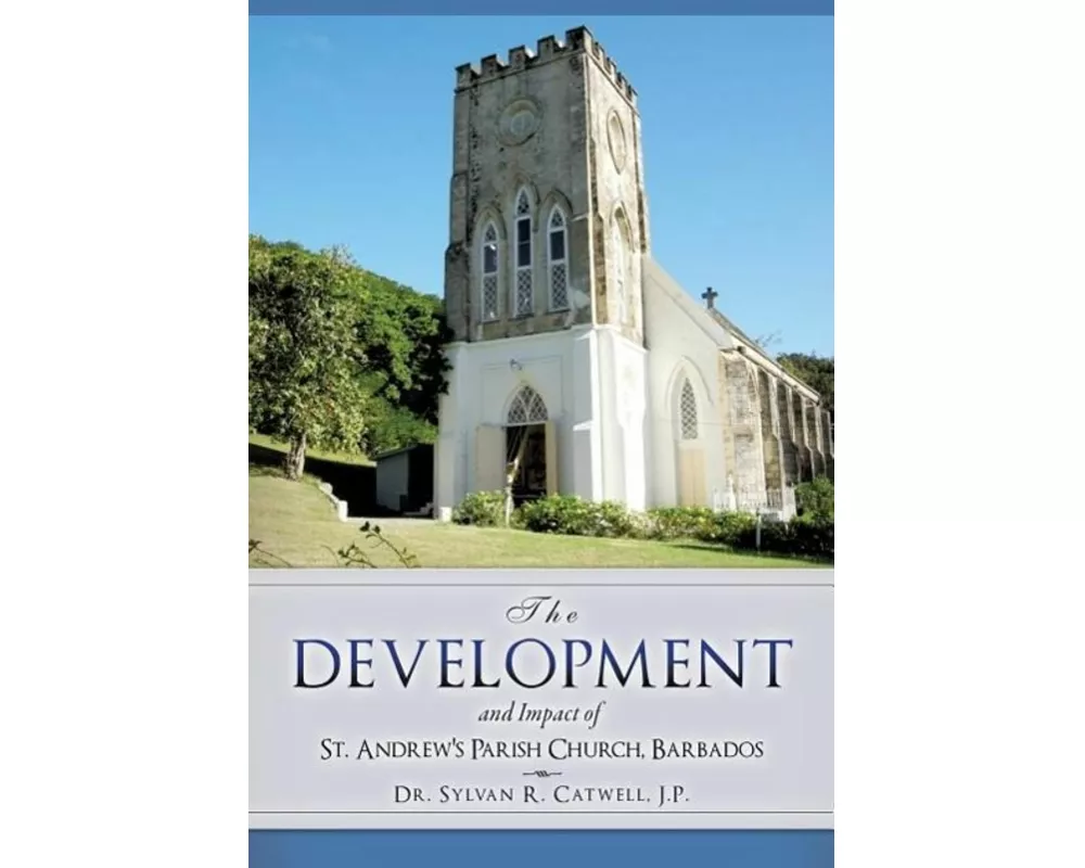 The Development and Impact of St. Andrew's Parish Church, Barbados