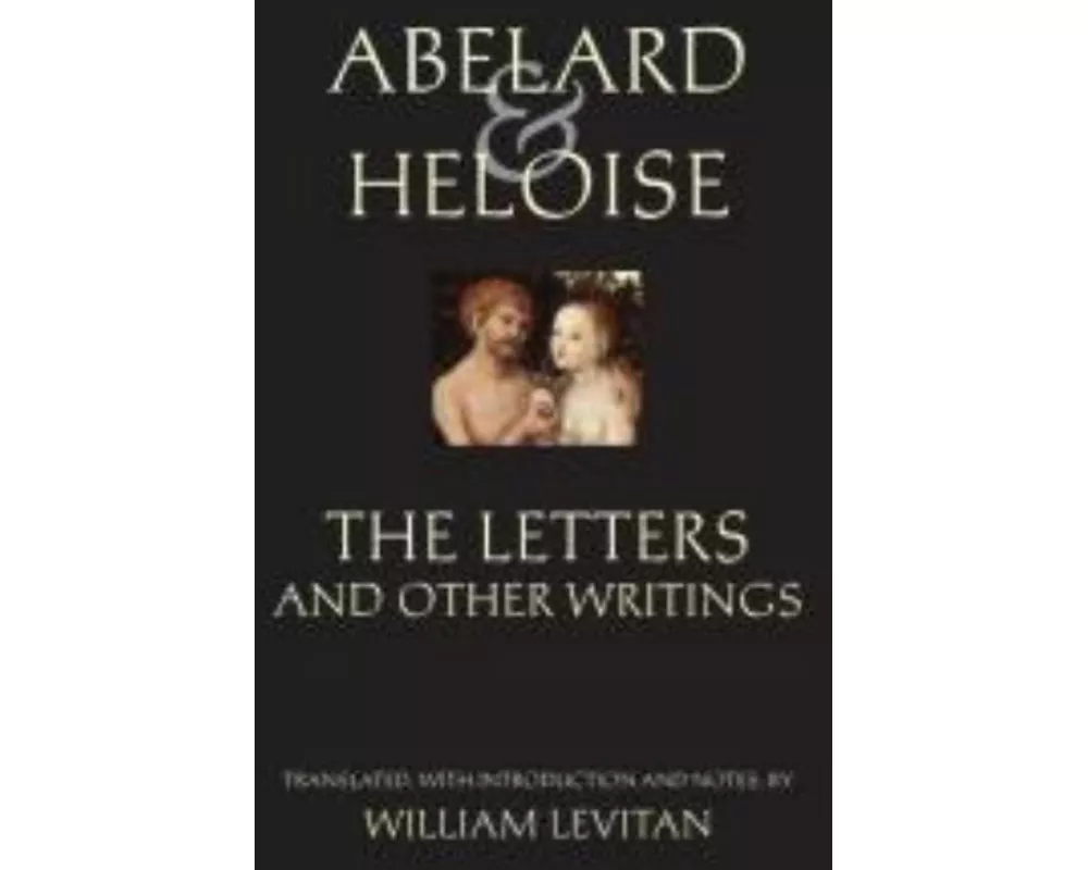 Abelard and Heloise: the Letters and Other Writings