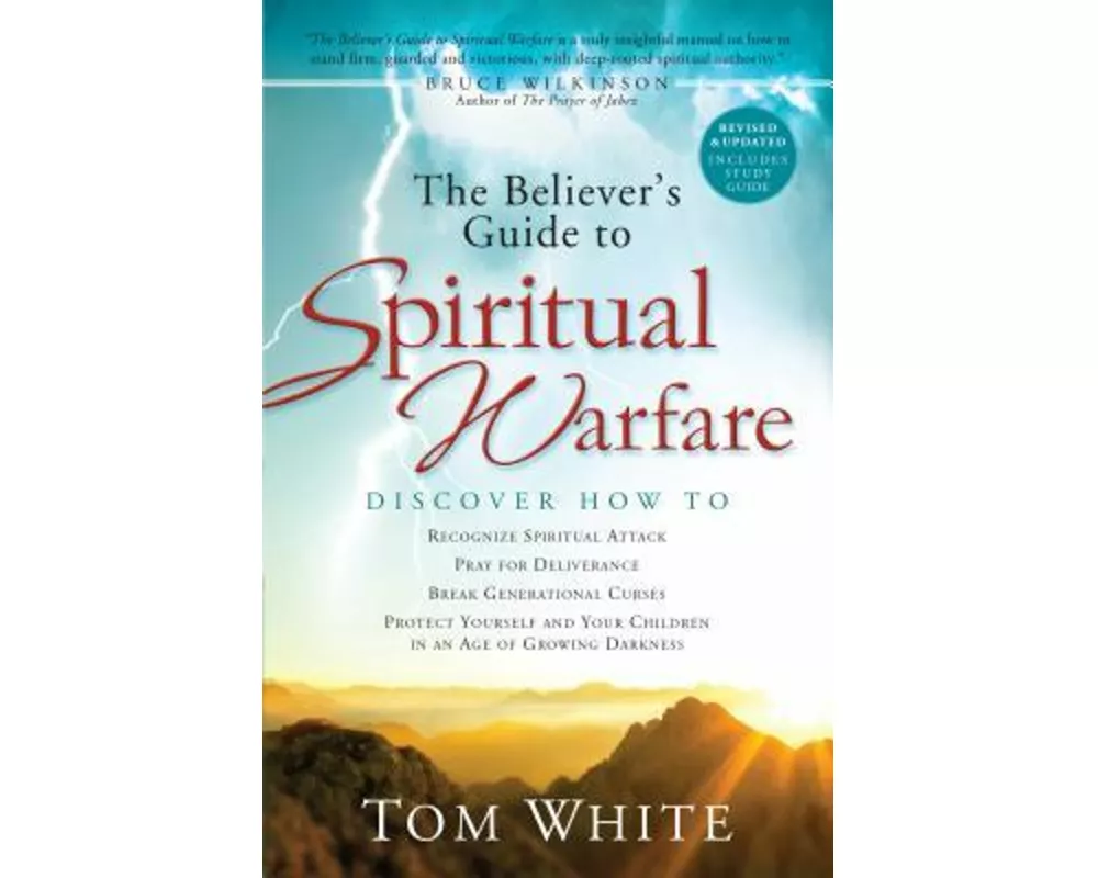 The Believer`s Guide to Spiritual Warfare