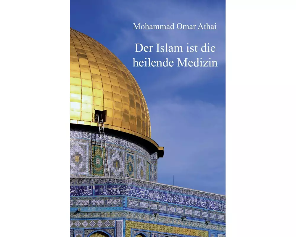 Der Islam ist die heilende Medizin