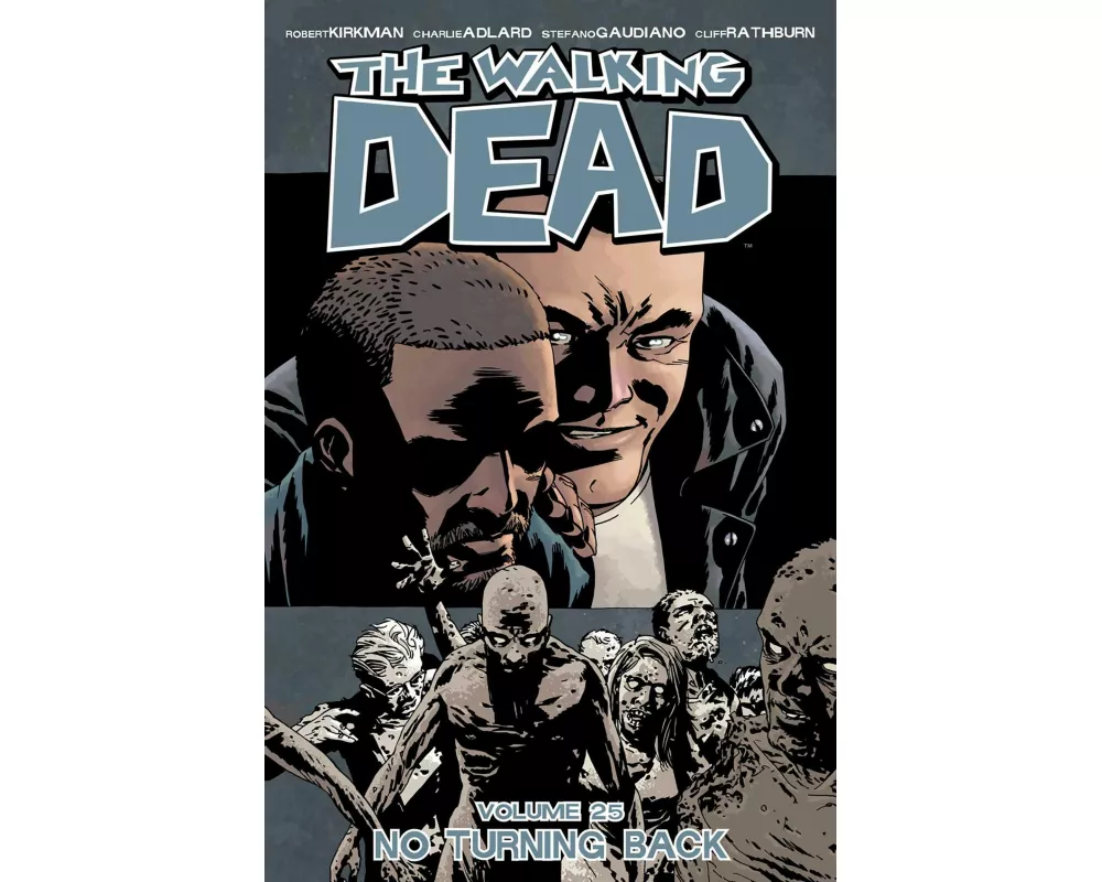 The Walking Dead Volume 25: No Turning Back