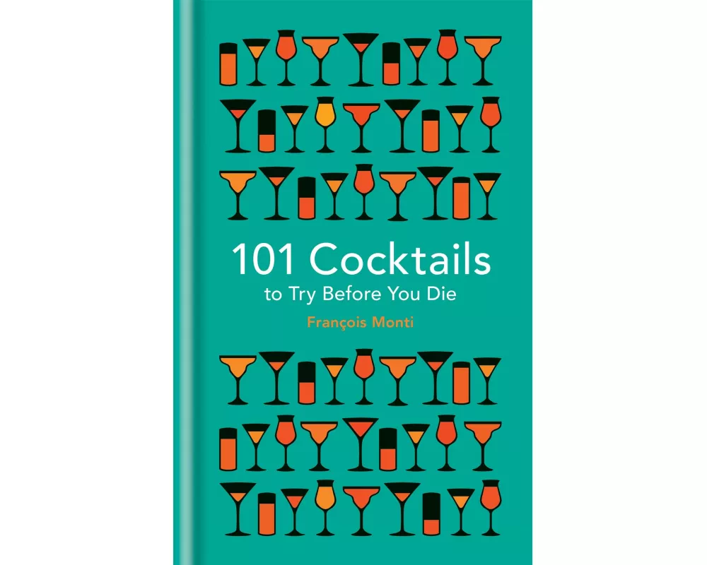 101 Cocktails to Try Before You Die
