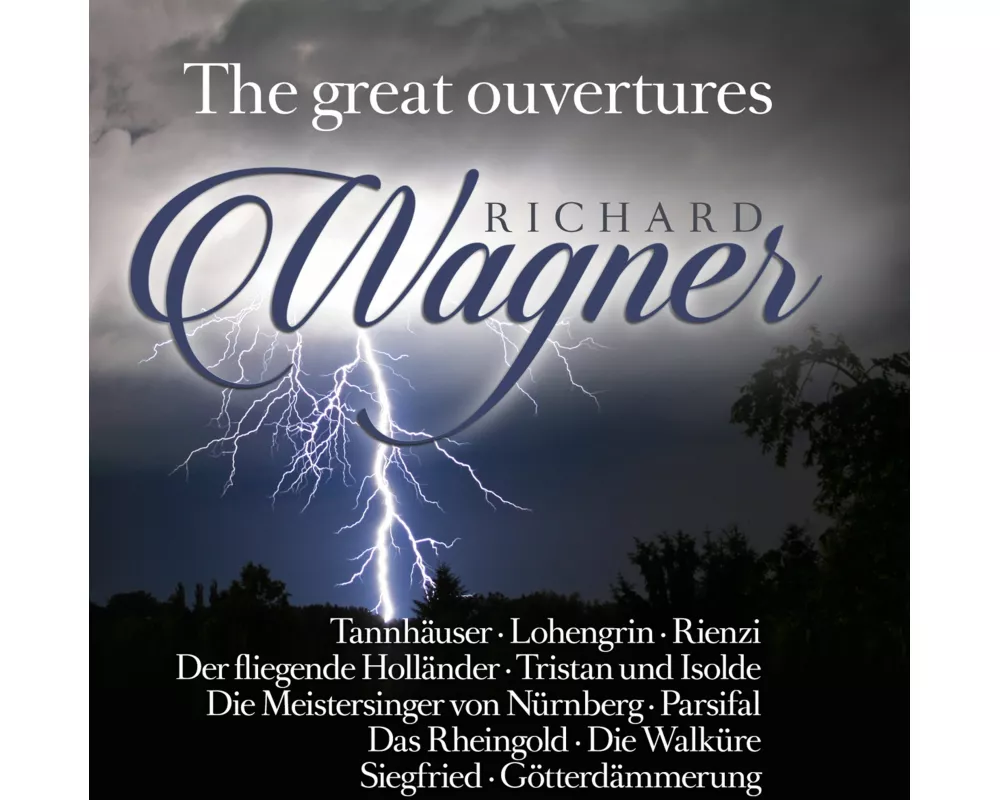 Richard Wagner: The Great Overtures