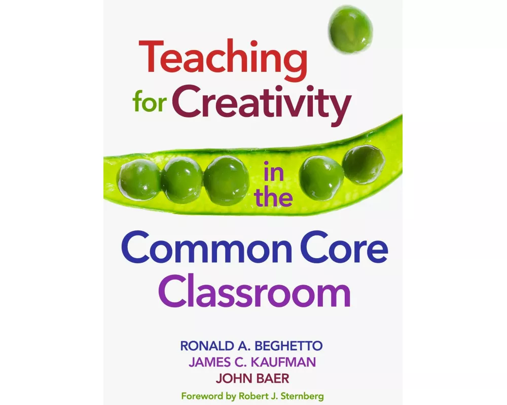 Teaching for Creativity in the Common Core Classroom