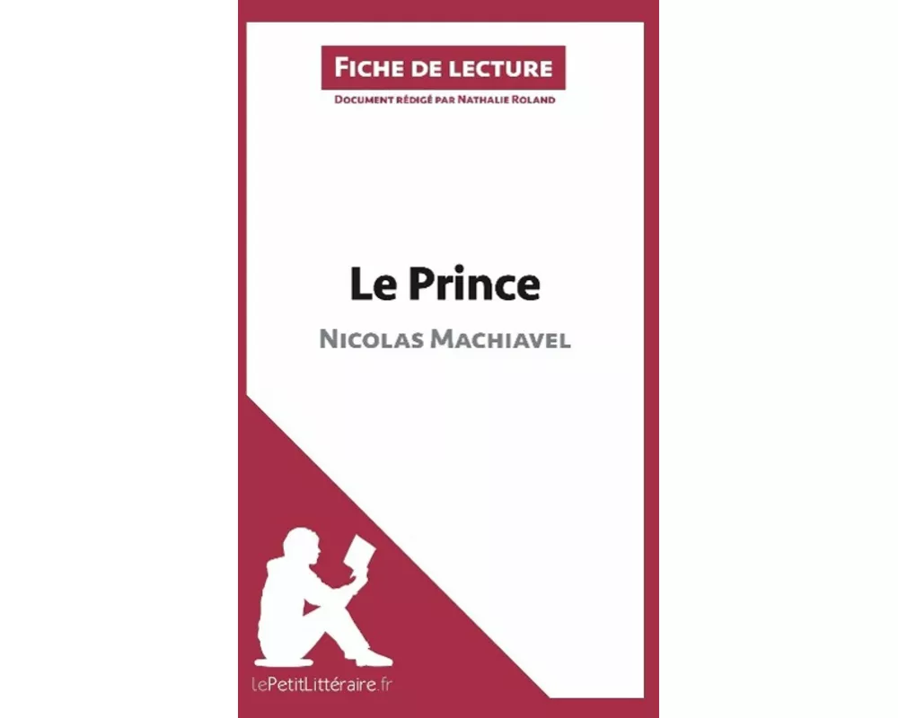 Le Prince de Nicolas Machiavel (Analyse de l'¿uvre)
