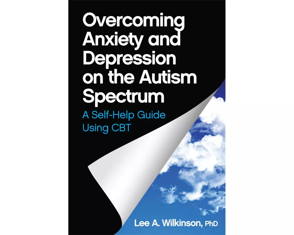 Overcoming Anxiety and Depression on the Autism Spectrum