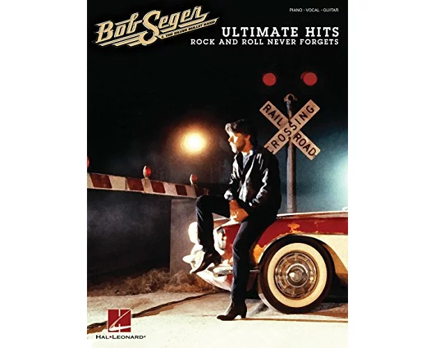 Bob Seger - Ultimate Hits: Rock and Roll Never Forgets