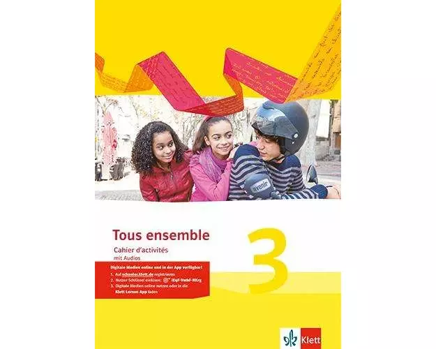 Tous ensemble 3. Cahier d'activités mit Audios 3. Lernjahr