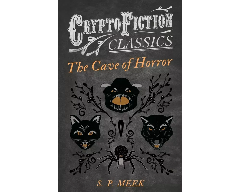 The Cave of Horror (Cryptofiction Classics - Weird Tales of Strange Creatures)