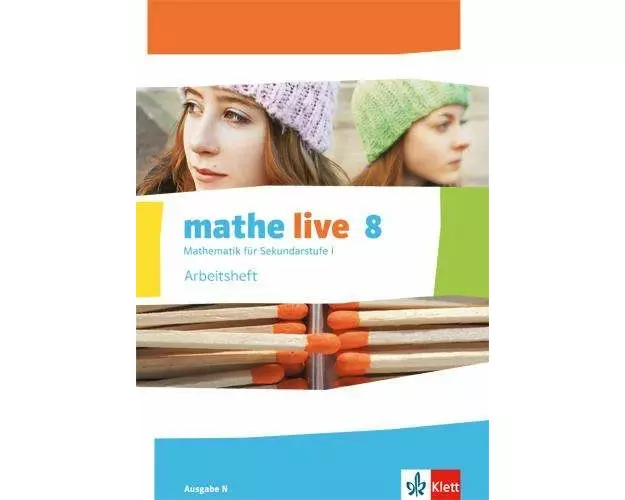 mathe live. Arbeitsheft mit Lösungsheft 8. Schuljahr. Ausgabe N