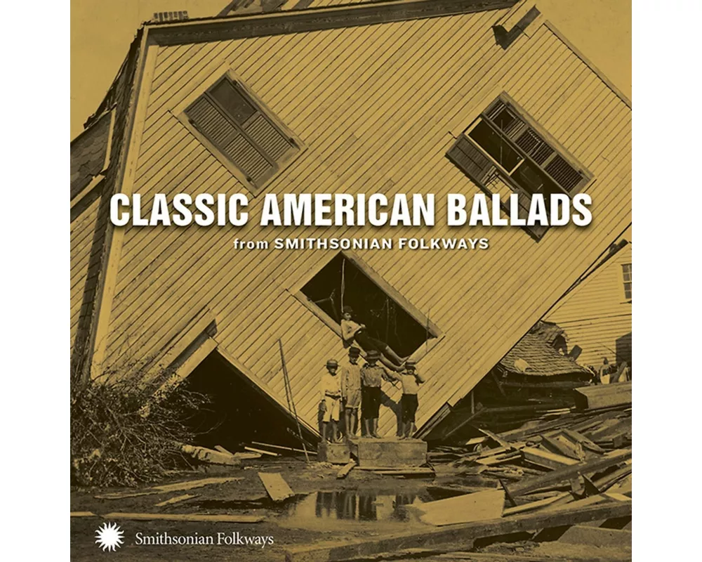 Classic American Ballads from Smithsonian Folkways