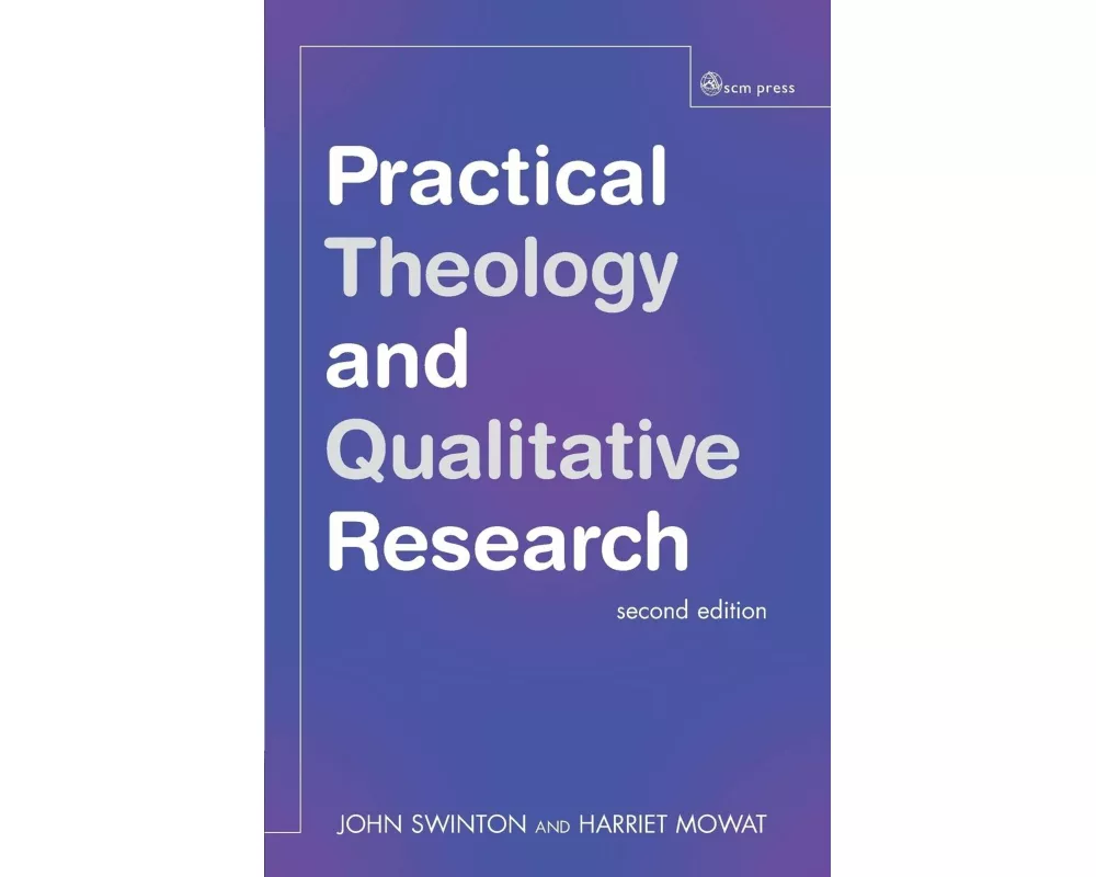 Practical Theology and Qualitative Research - second edition