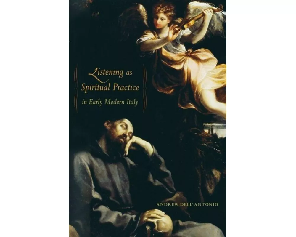 Listening as Spiritual Practice in Early Modern Italy