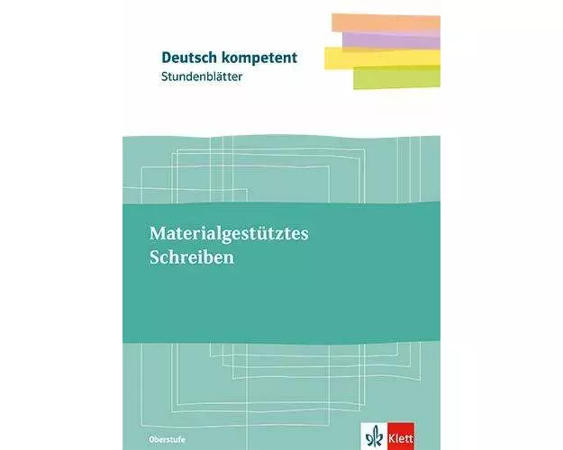 Materialgestütztes Schreiben. Kopiervorlagen mit Unterrichtshilfen Oberstufe
