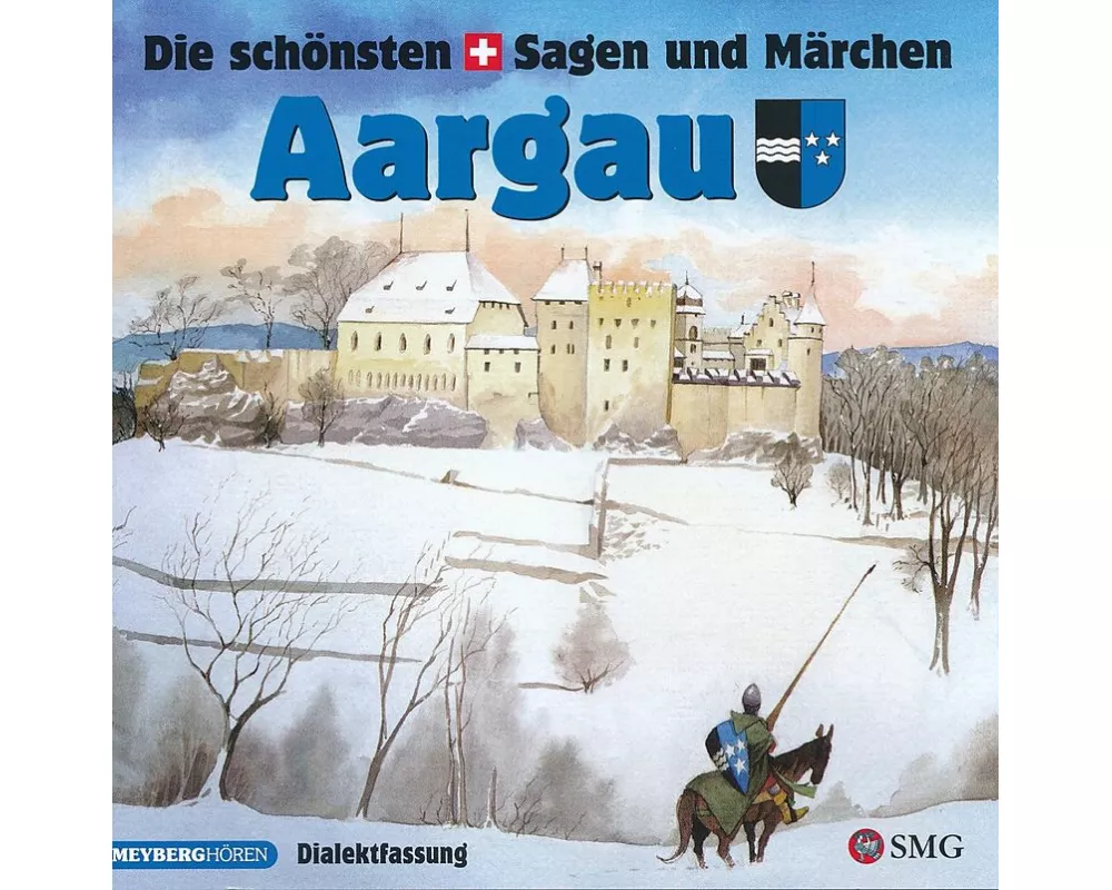 Die schönsten Sagen und Märchen: Aargau