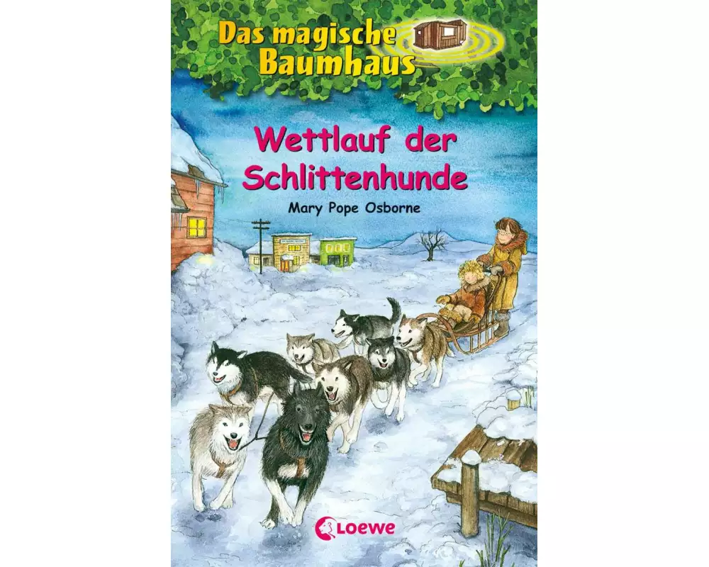 Das magische Baumhaus (Band 52) - Wettlauf der Schlittenhunde