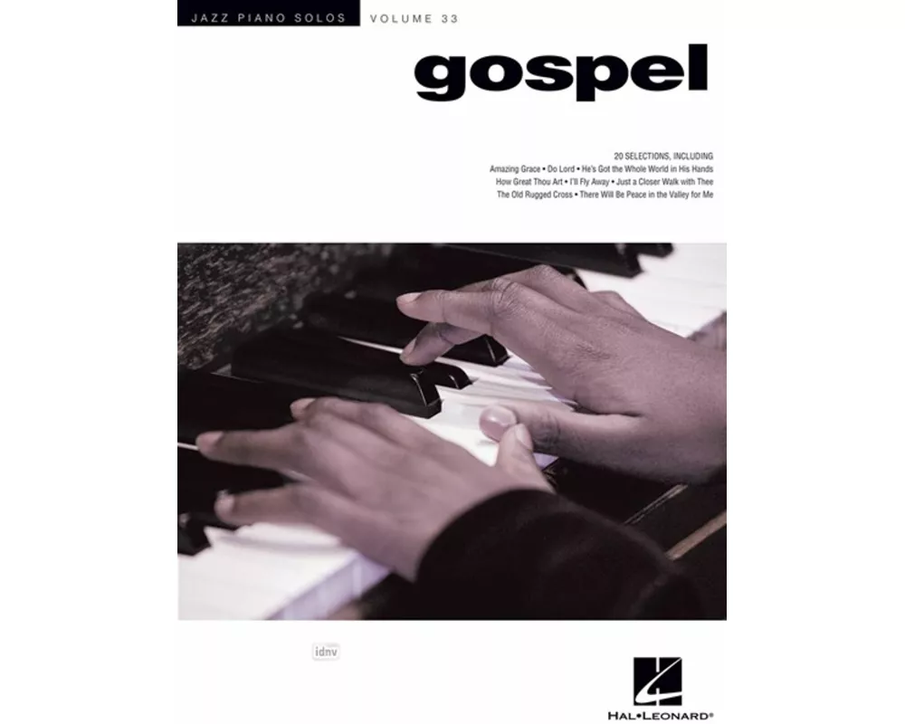 Gospel Jazz Piano Solos Volume 33 20 Classic Gospel Songs Arranged for Solo Piano Includes Amazing Grace, I'll Fly Away, How Great Thou Art, the Old R