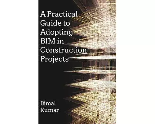 A Practical Guide to Adopting BIM in Construction Projects