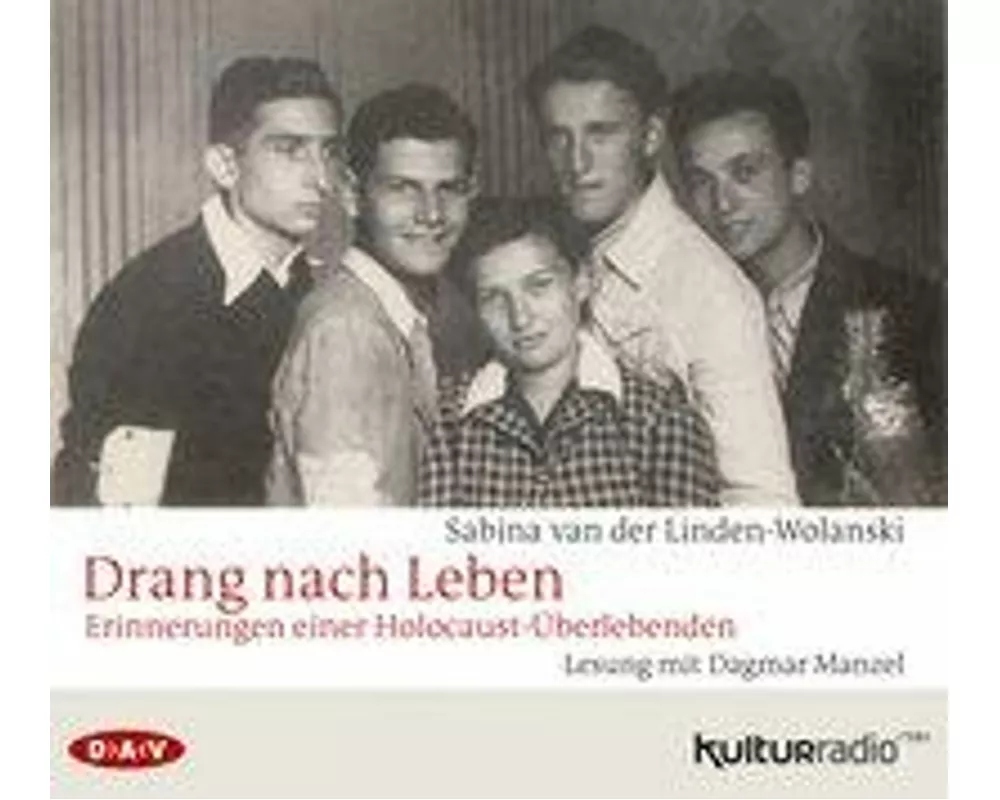 Drang nach Leben. Erinnerungen einer Holocaust-Überlebenden
