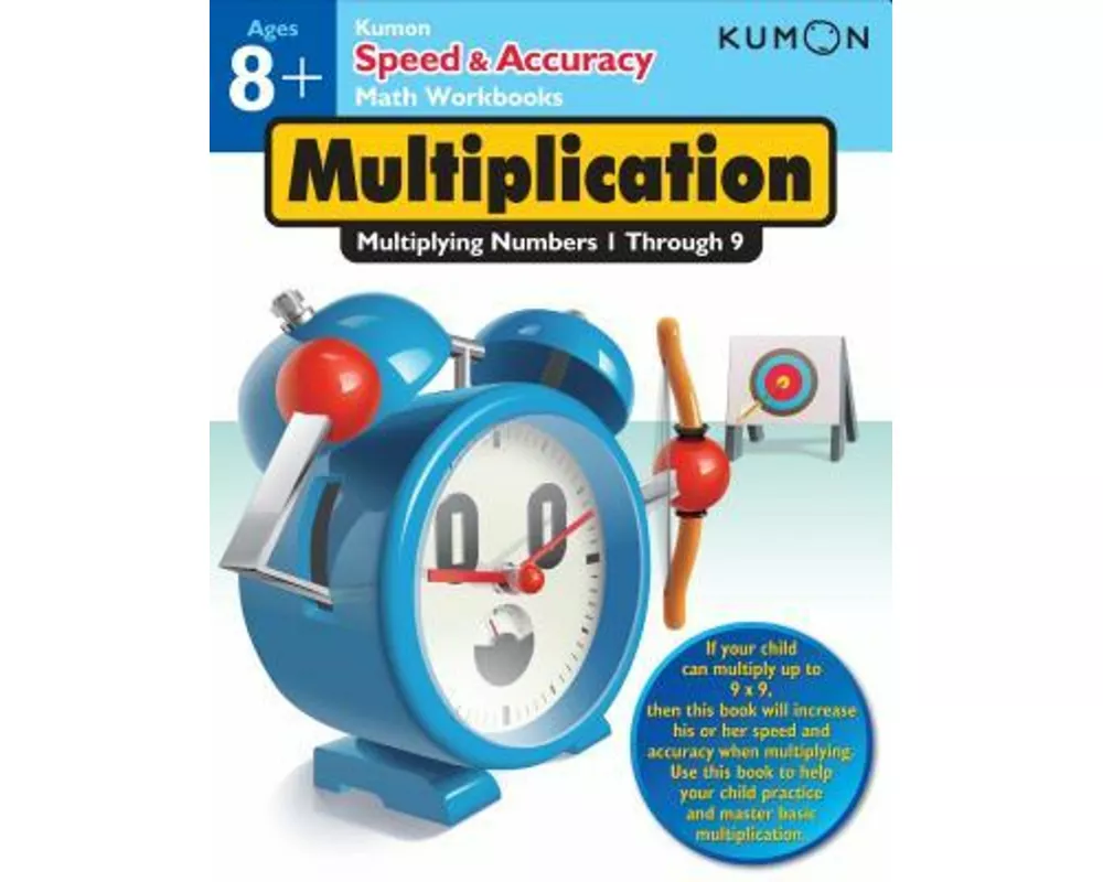 Kumon Speed & Accuracy Multiplication: Multiplying Numbers 1 Through 9