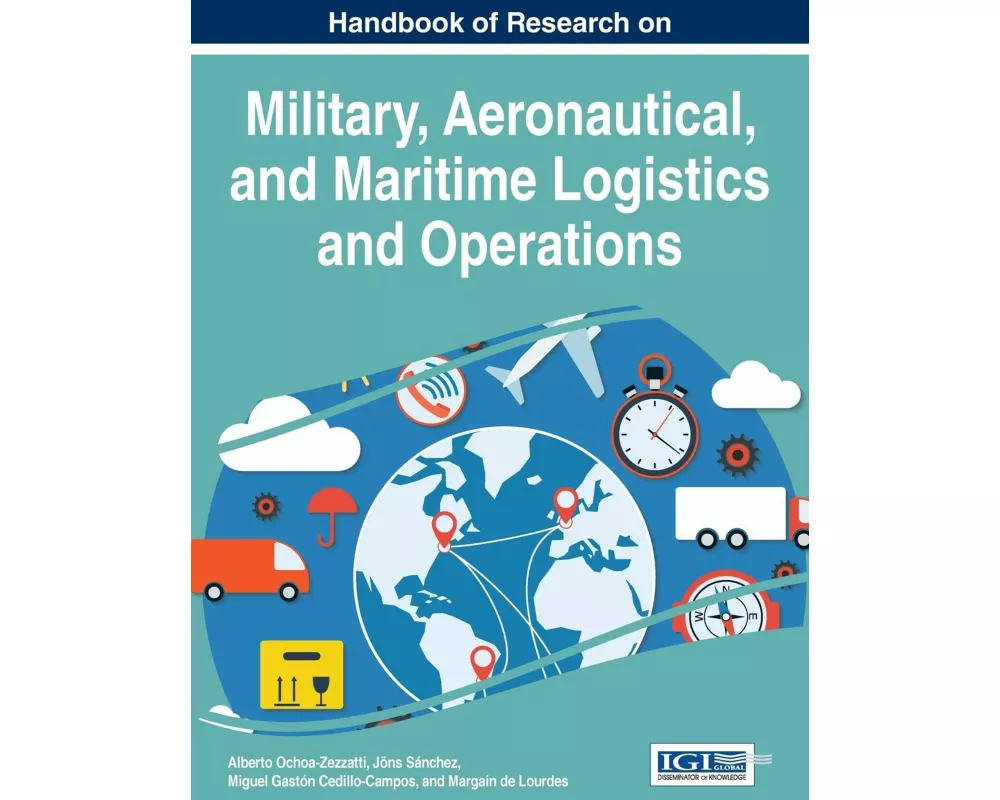Handbook of Research on Military, Aeronautical, and Maritime Logistics and Operations
