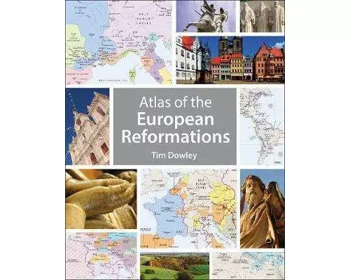 Atlas of the European Reformations