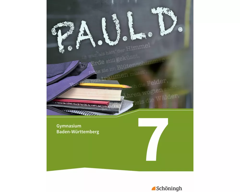 P.A.U.L. D. - Persönliches Arbeits- und Lesebuch Deutsch - Für Gymnasien in Baden-Württemberg u.a
