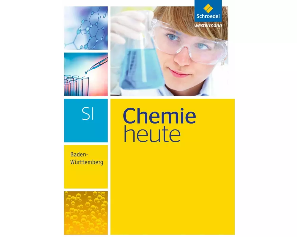 Chemie heute SI - Ausgabe 2016 für Baden-Württemberg