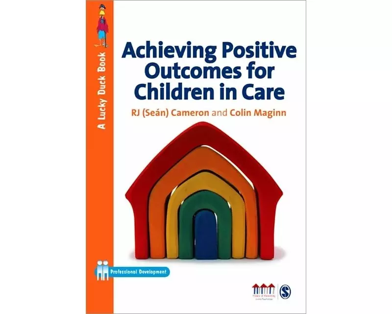 Achieving Positive Outcomes for Children in Care