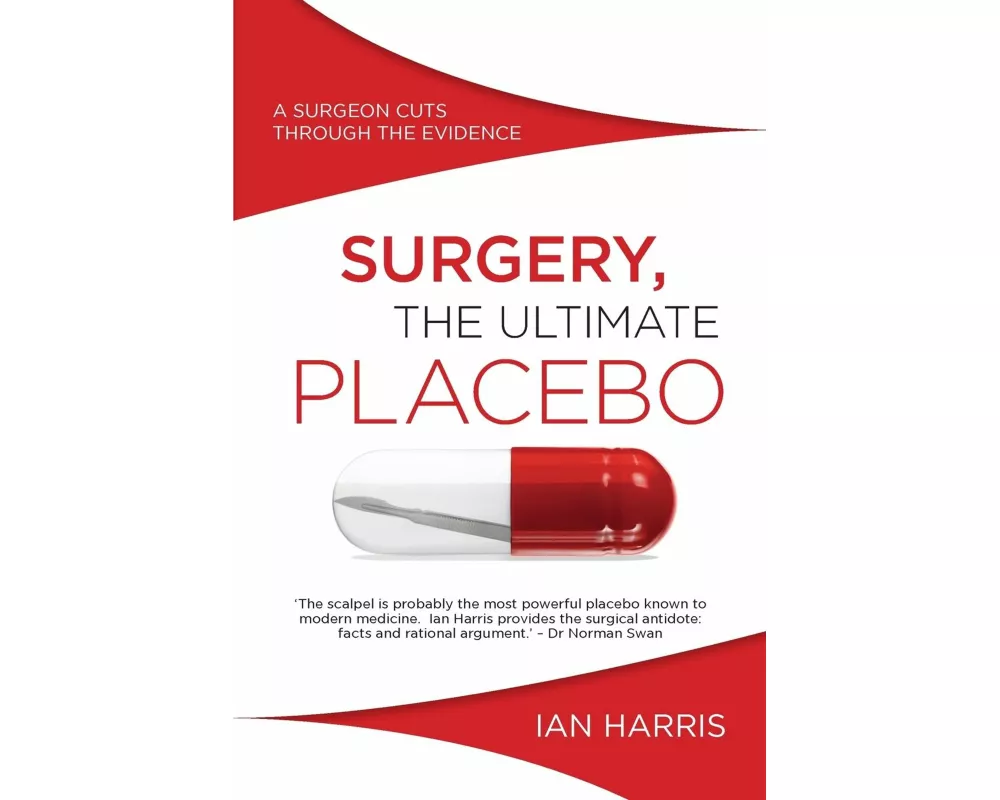 Surgery, The Ultimate Placebo
