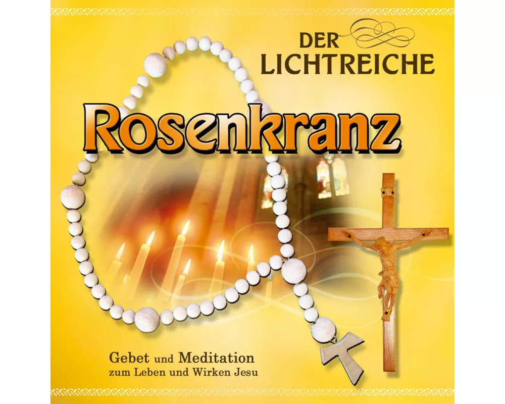 Der lichtreiche Rosenkranz