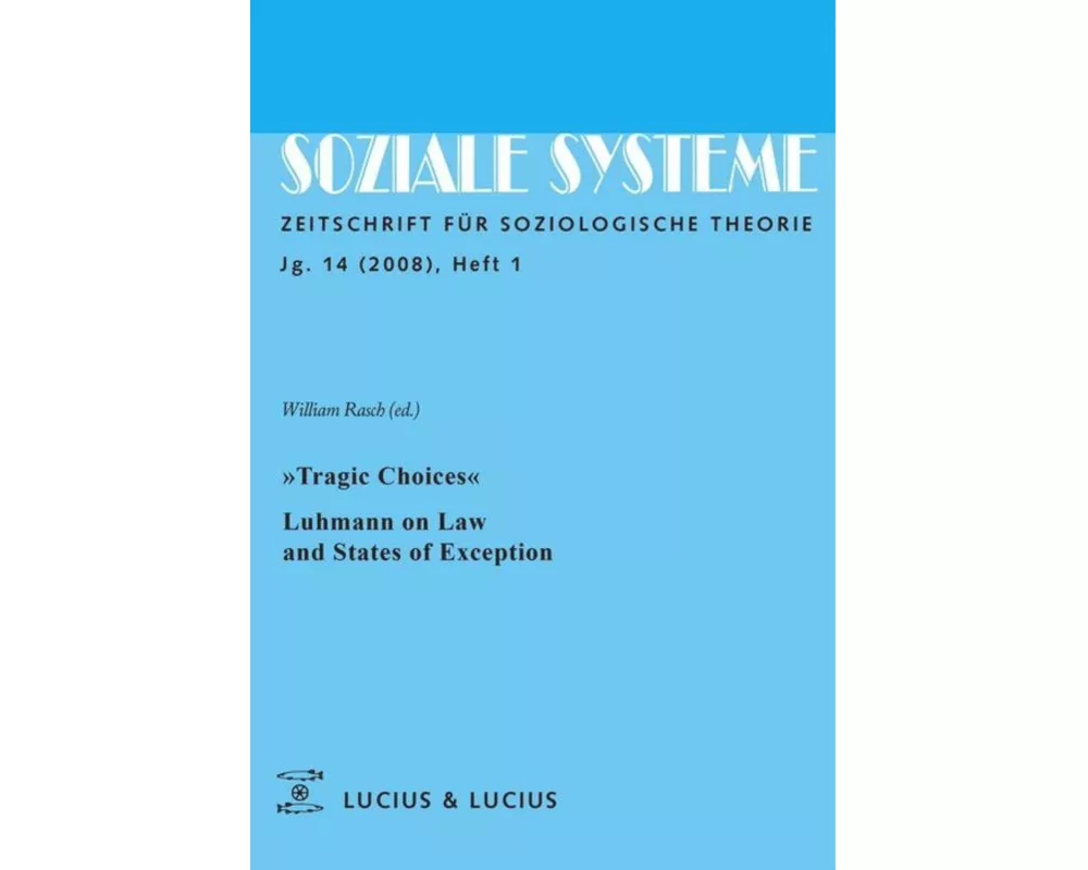 'Tragic Choices'. Luhmann on Law and States of Exception