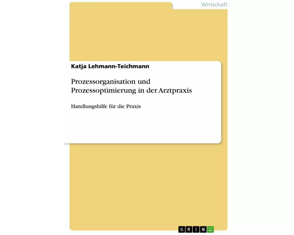 Prozessorganisation und Prozessoptimierung in der Arztpraxis