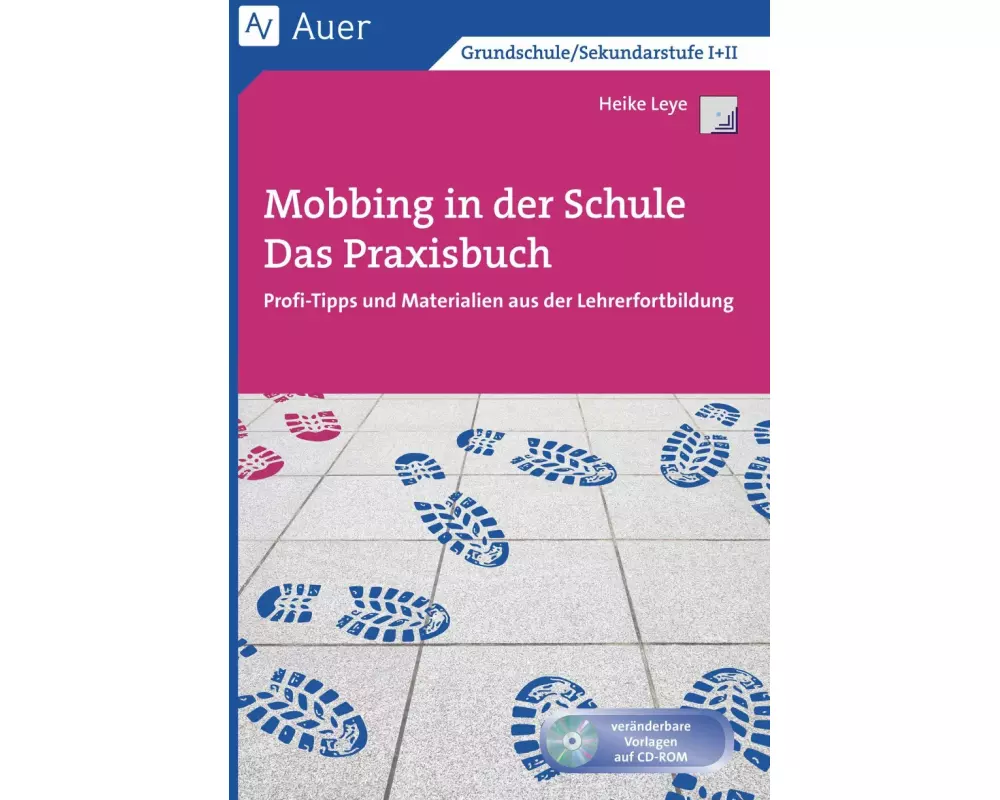 Mobbing in der Schule - Das Praxisbuch