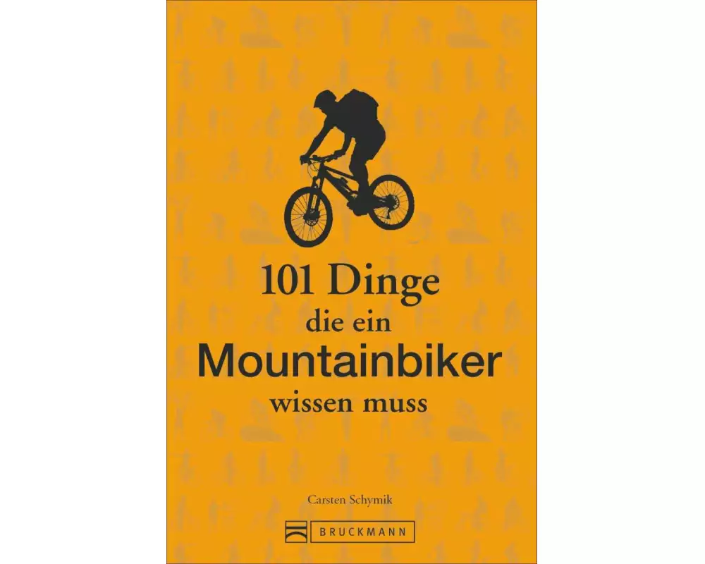 101 Dinge, die ein Mountainbiker wissen muss
