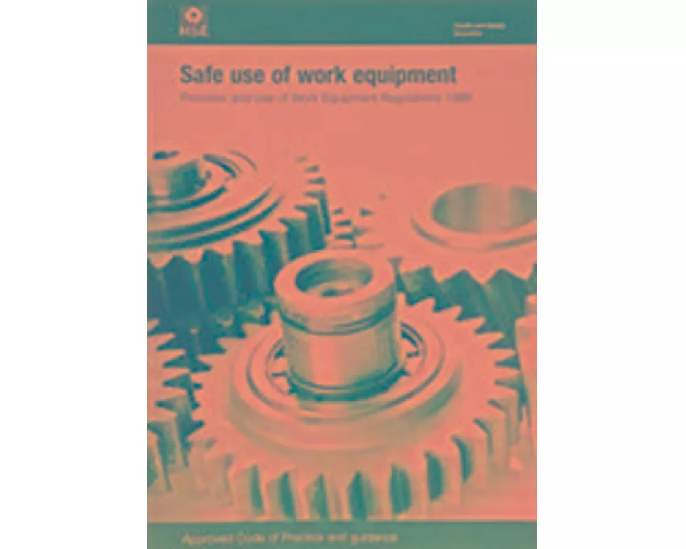 Safe Use of Work Equipment