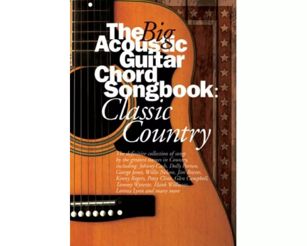 Big Acoustic Guitar Chord Songbook Classic Country