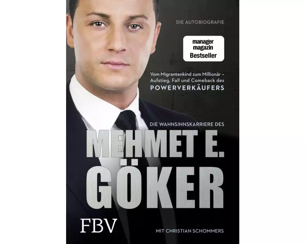 Die Wahnsinnskarriere des Mehmet E. Göker