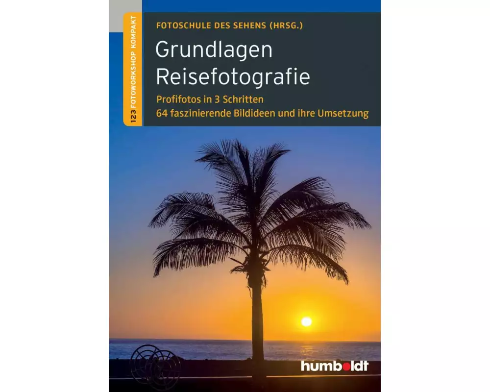 Grundlagen Reisefotografie