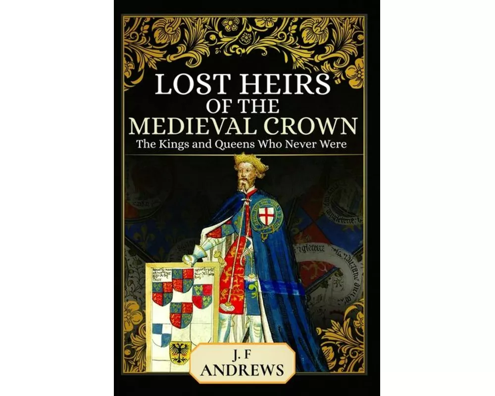 Lost Heirs of the Medieval Crown