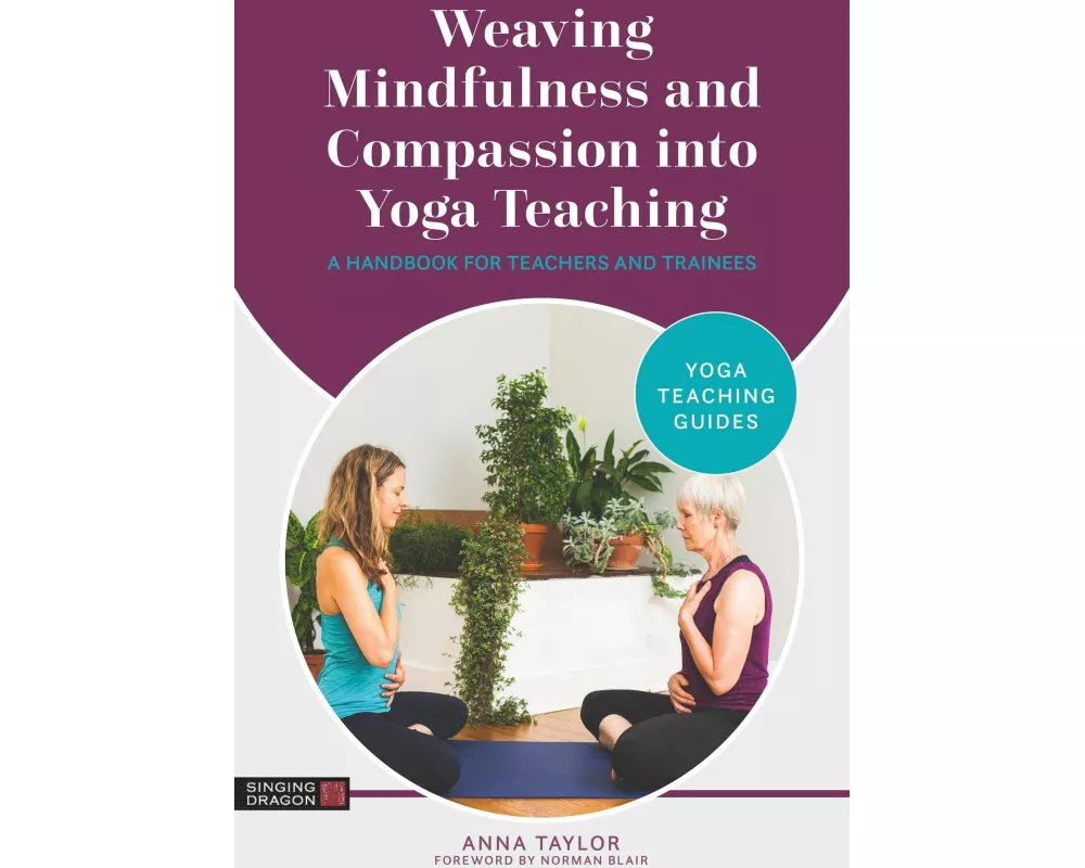 Weaving Mindfulness and Compassion into Yoga Teaching
