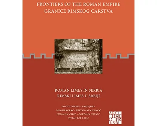 Frontiers of the Roman Empire: Roman Limes in Serbia
