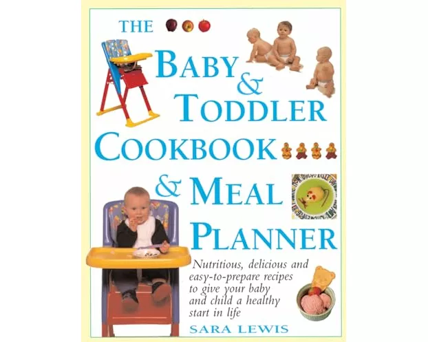 The Baby & Toddler Cookbook & Meal Planner
