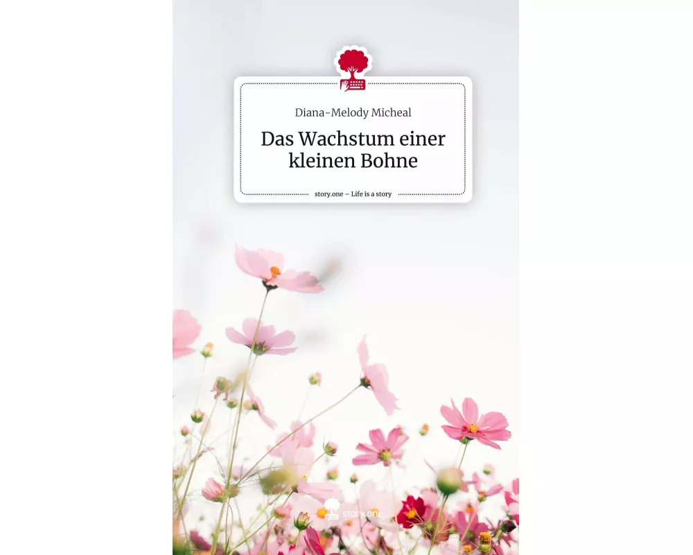 Das Wachstum einer kleinen Bohne. Life is a Story - story.one