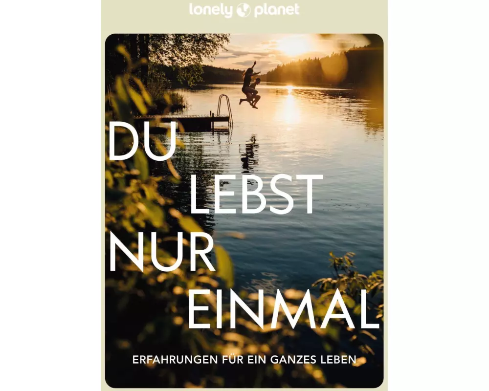 LONELY PLANET Bildband Du lebst nur einmal