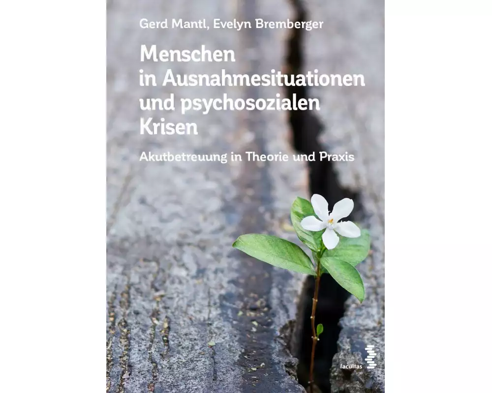 Menschen in Ausnahmesituationen und psychosozialen Krisen