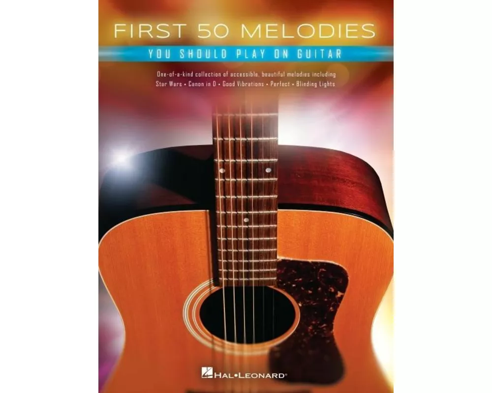 First 50 Melodies You Should Play on Guitar