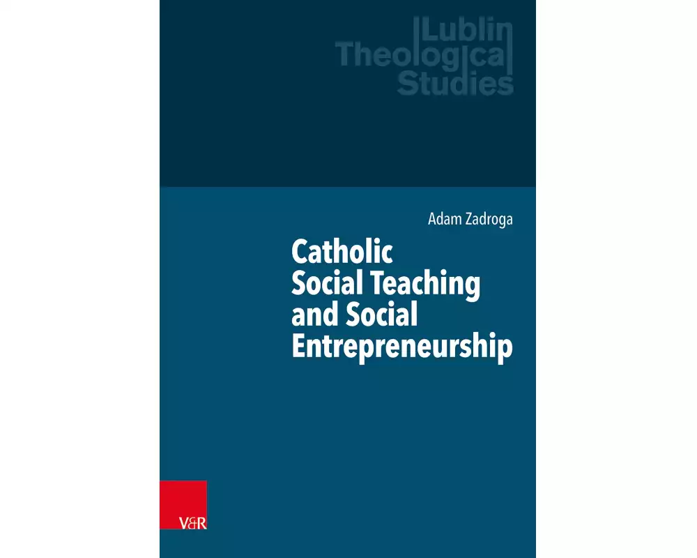 Catholic Social Teaching and Social Entrepreneurship