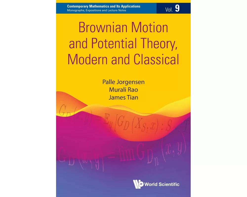 Brownian Motion And Potential Theory, Modern And Classical