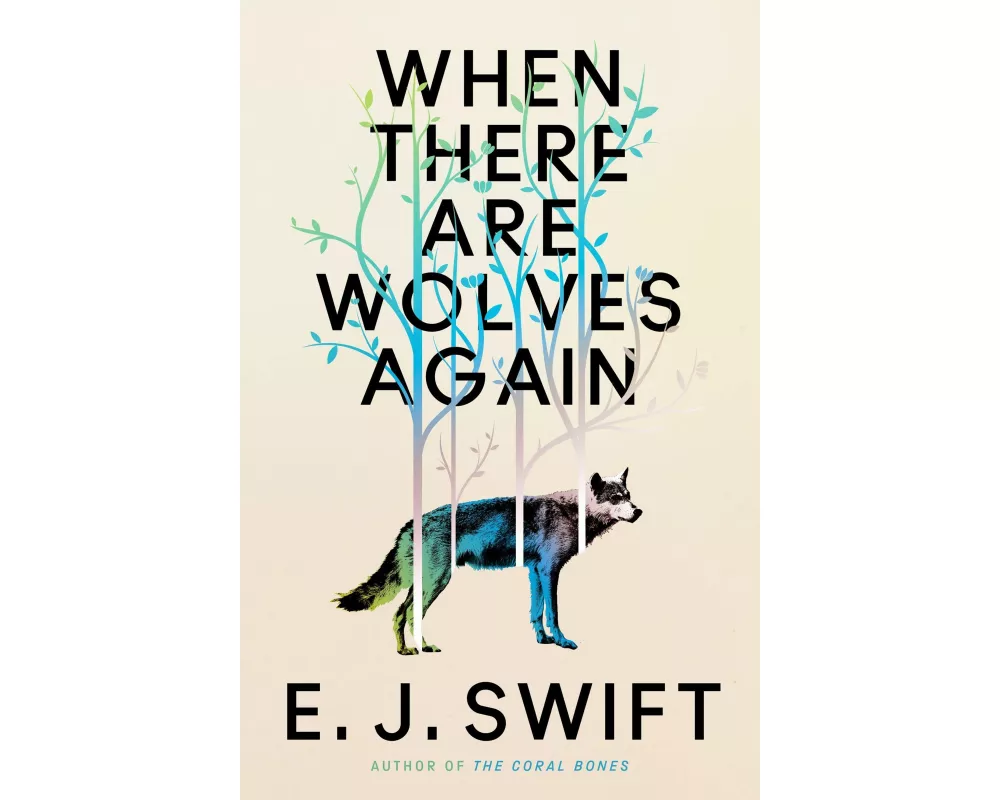 When There Are Wolves Again